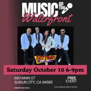Fast Times at Music on the Waterfront in Suisun City 10/10/2026