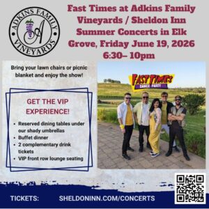 Fast Times 06/19/2026 Adkins Family Vineyards / Sheldon Inn Summer Concerts – Adkins Family Vineyards, 8980 Grant Line Rd, Elk Grove, CA 95624 7:00pm – 10:00pm