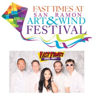 Fast Times at San Ramon Art & Wind Festival Sunday 05/24/2026