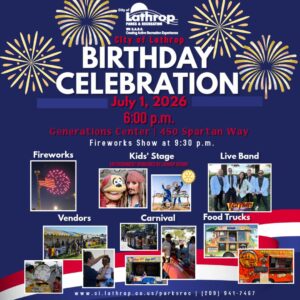Fast Times Wednesday 07/01/2026 at City of Lathrop July 1st Birthday Celebration – Lathrop Generations Center, 450 Spartan Way, Lathrop, CA. 95330 6:25pm – 9:25pm followed by Fireworks at 9:30pm